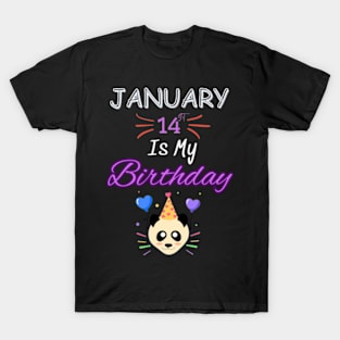 January 14 st is my birthday T-Shirt